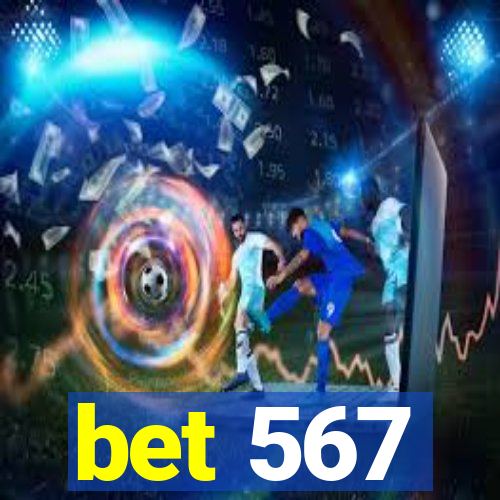 bet 567